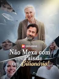 Não mexa com os pais do bilionario